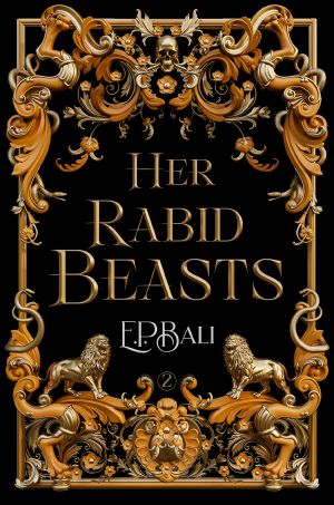 [Her Vicious Beasts 02] • Her Rabid Beasts